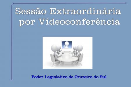 Câmara de Cruzeiro do Sul Realiza Sessão Extraordinária Virtual